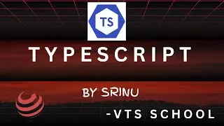 TypeScript Day- 3 for Beginners | VTS SCHOOL | SRINU