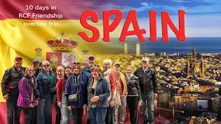 RCFs Spain 2024 Friendship Exchange Trip