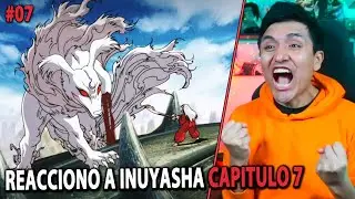 REACCIONO A INUYASHA Cap. 7 