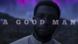 T'Challa || A Good Man (Chadwick Boseman Tribute)