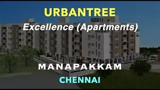Manapakkam Apartments For Sale | Flats in Chennai | Urbantree Excellence | Chennai Properties