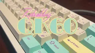 Rebuilding My QK60