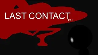 Last Contact (Ep 1) The outbreak