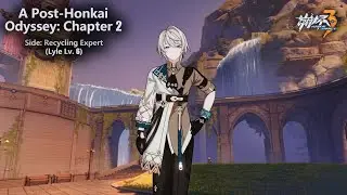 Honkai Impact - APHO 2 - Side Mission: Recycling Expert (Lyle Lv. 6)