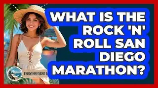 What Is the Rock 'n' Roll San Diego Marathon?
