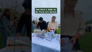 How Much I Made at my First Art Market