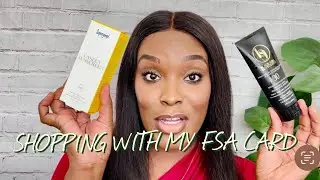 How To Use Your Flexible Spending Account ! | Girl Please Use Your FSA Card ! | FSA Bae