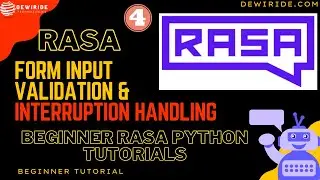 4. Проверка ввода данных в формы RASA и обработка прерываний: создание более интеллектуальных чат...