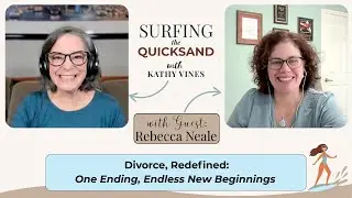 Divorce, Redefined: One Ending, Endless New Beginnings (Ep 111)