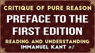 #2 Critique of Pure Reason - Preface to the First Edition | Reading and Understanding: Immanuel Kant