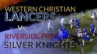 Western Christian vs Riverside Prep Full Game 4K