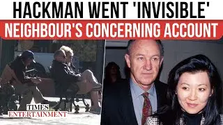Hackman 'CLOSED DOORS' On Everyone; Neighbours, Cops Clueless On Couple's 'Sudden Isolation'