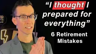 I Retired With Millions BUT Made 6 BIG Mistakes