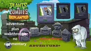 Plants vs Zombies Replanted Adventure plus second Adventure Walkthrough No Commentary No Lawn Mower