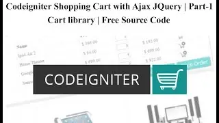 Codeigniter Shopping Cart with Ajax JQuery | Cart library | Free Source Code | Part-1 🔥🔥