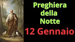 PREGHIERA della NOTTE PRIMA di DORMIRE - PREGHIERA a SAN FRANCESCO - 12 Gennaio