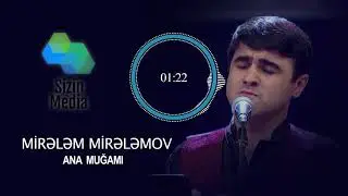 ✅ MIRELEM MIRELEMOV - GEL ANAMA QIYMA DUNYA