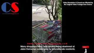 Shopping Carts Spotted Being Abandoned At Jalan Kemaman