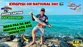 HUMABOL PA ANG KINGFISH SA NATIONAL DAY | SHORE CASTING SA MAALON AT MADULAS NA SPOT!