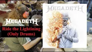 Megadeth - Ride the Lightning (Drums Only Version)
