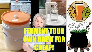 Build Your Own Fermentation Vessel for Under $10!!!