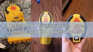 Review CAT Construction Toys, Junior Crew Lil' Movers Remote Control Truck, RC Car + Dump Truck, Wor