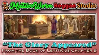 The Glory Appeared (Leviticus Chapter 9) Reggae Worship Song