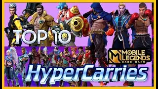 Top 10 Hyper Carry For 2022 | Mobile Legends | ML TalkShow