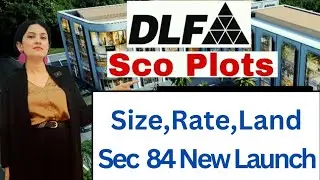 New Launch DLF SCO sector 84 Gurgaon | DLF Sco plots sec 84 Gurgaon | SCO plots in Gurgaon