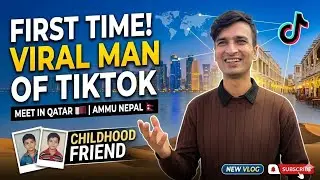 Viral Man of Tiktok First Time In My Channel / Childhood Friend Meet in Qatar Ammu Nepal 