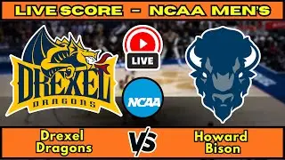 🔴 Drexel Dragons vs Howard Bison | NCAA Men&rsquo;s Basketball | Live Score Update December 16