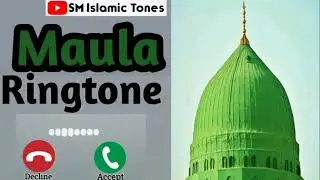Maula Islamic Ringtone (SM Islamic Tones)