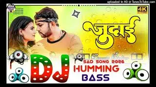 Judai Teri Jaan Le Gayi Dj Remix Neelkamal Singh New Sad Song Hard Bass Vibration Mix DJ BiTtu Raj