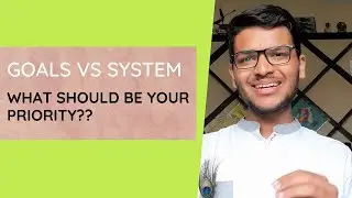 GOALS VS SYSTEM 💗| How to achieve your desired results | ATOMIC HABITS | Shreedhar Rathi