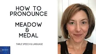 Learn to Pronounce MEADOW & MEDAL - American English Pronunciation Lesson #learnenglish