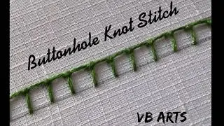 Buttonhole Knot Stitch | Hand Embroidery Stitches | Poongodi&rsquo;s Channel | vb arts