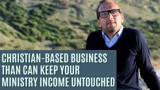 Christian Based Business That Can Keep Your Ministry Income Untouched - Digital Storefronts