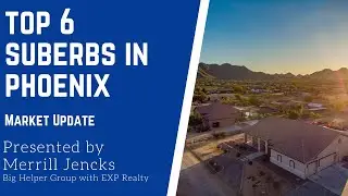 Top 6 Hottest Suburbs in the Phoenix Metro Area - Merrill's Market Madness #38