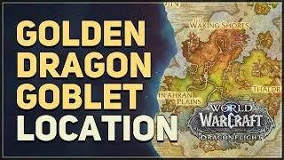 Golden Dragon Goblet Location WoW