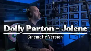 Dolly Parton – Jolene (Cinematic Vocal Cover by Just Joe)