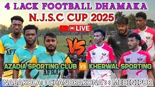 Kherwal sporting 🆚 azadia sporting club !! N.J.S.C CUP 2025 !! Nabkola !! Ck road !! Live