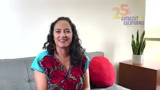 Alejandra Ponce de Leon on Catalyst California's 25th anniversary