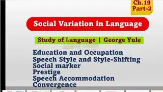 Social variation in Language Speech style Social Markers Slangs Taboo terms Register Jargons