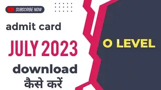 o level admit card july 2023 download #olevel
