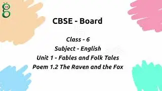 Class 6 | English Unit 1 | Poem 1. 2 The Raven and the Fox | CBSE - NCERT