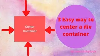 3 Easy way to center a div using Css || Center a Container using Grid,Flexbox and position