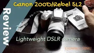 Canon EOS 200D / Rebel SL2 review and how to use it