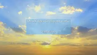Exodus 20:9 On six days do all your work: