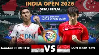 AMAZING SEMI FINAL‼️Jonatan CHRISTIE (INA) vs LOH Kean Yew (SGP) | India Open 2026 Badminton