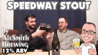 Speedway Stout by AleSmith Brewing (greatest coffee stout EVER!?)